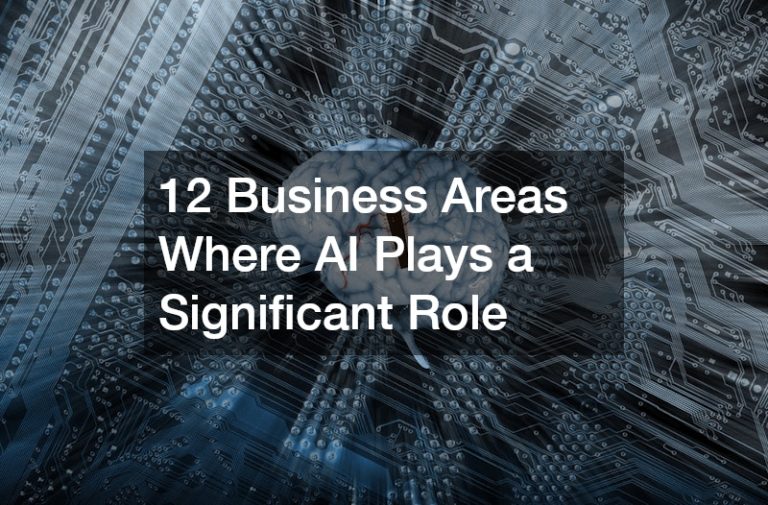 12 Business Areas Where AI Plays a Significant Role